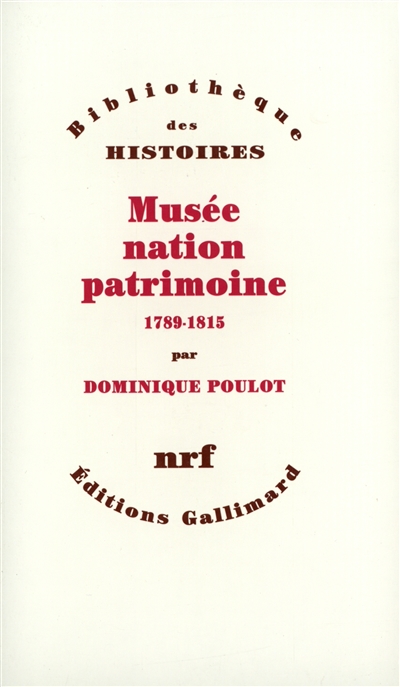 Musée, nation, patrimoine : 1789-1815