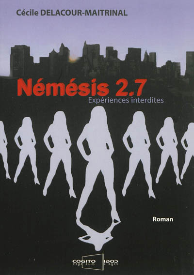 Némésis 2.7 : expériences interdites