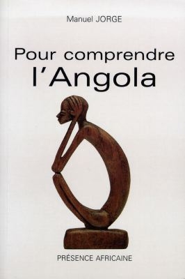 Pour comprendre l'Angola : du politique à l'économique