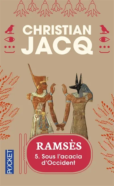 Ramsès. Vol. 5. Sous l'acacia d'Occident