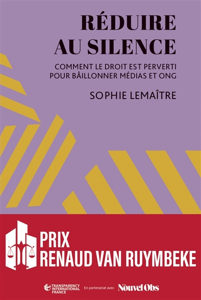 Réduire au silence : comment le droit est perverti pour bâillonner médias et ONG