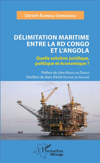Délimitation maritime entre la RDC et l'Angola : quelle solution juridique, politique et économique ?
