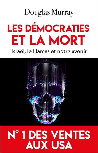 Les démocraties et la mort : Israël, le Hamas et notre avenir