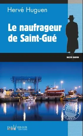 Nazer Baron. Vol. 17. Le naufrageur de Saint-Gué