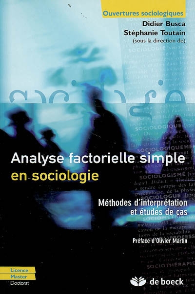 Analyse factorielle simple en sociologie : méthodes d'interprétation et études de cas