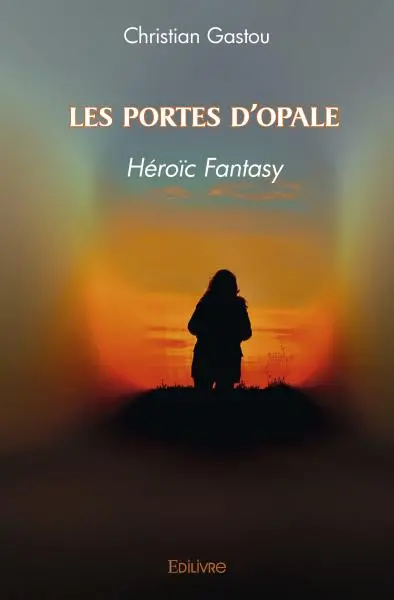 Les portes d'opale : Héroïc Fantasy