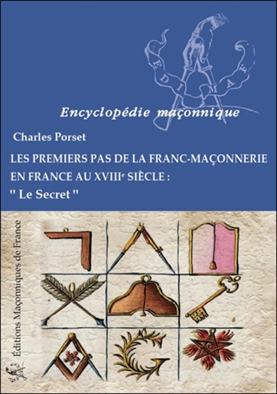 Les premiers pas de la franc-maçonnerie en France au XVIIIe siècle : le secret