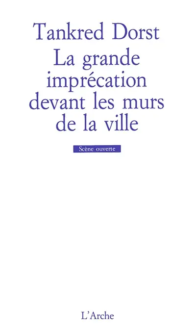 La Grande imprécation devant les murs de la ville