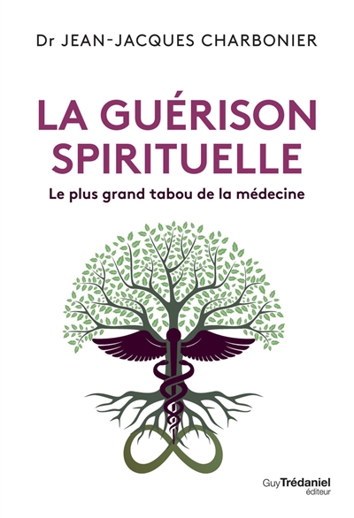 La guérison spirituelle :...