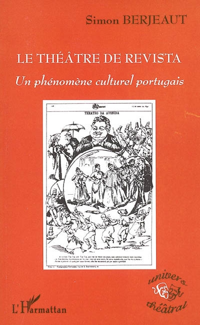 Le théâtre de Revista : un phénomène culturel portugais (1851-2005)