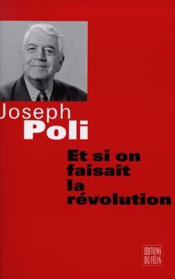 Et si on faisait la révolution : dialogues d'un grand-père avec son petit-fils