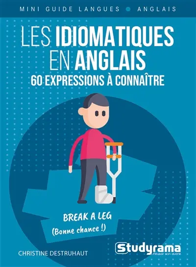 Les idiomatiques en anglais : 60 expressions à connaître
