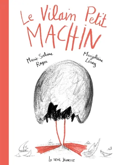 Le vilain petit machin