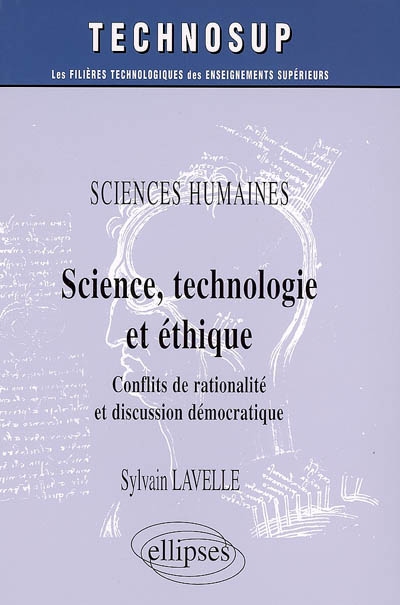 Science, technologie et éthique : conflits de rationalité et discussion démocratiques
