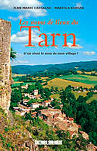 Les noms de lieux du Tarn : d'où vient le nom de mon village ?