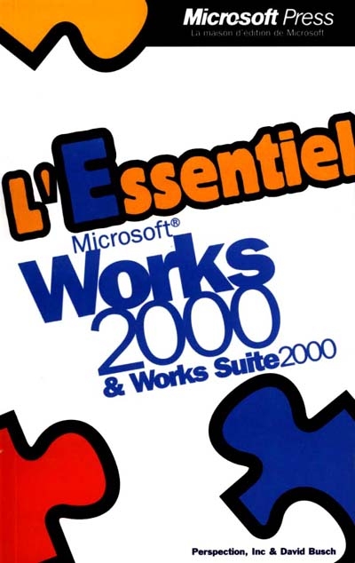L'essentiel Microsoft Works 2000 et Works Suite 2000