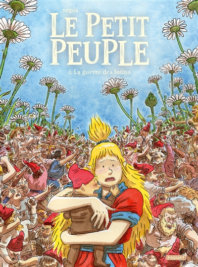 Le petit peuple. Vol. 3. La guerre des lutins