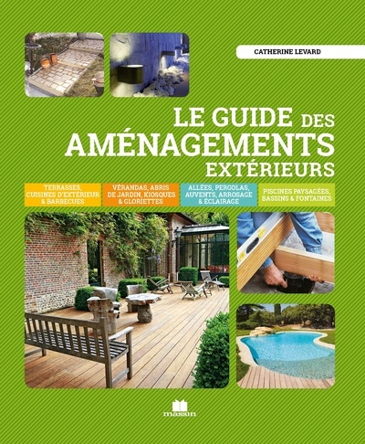 Le guide des aménagements extérieurs : terrasses, cuisines d'extérieur & barbecues...