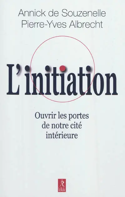L'initiation : ouvrir les portes de notre cité intérieure