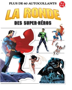 La ronde des super-héros : livre d'autocollants