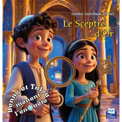 Benny et Talya mènent l'enquête. Le sceptre d'or