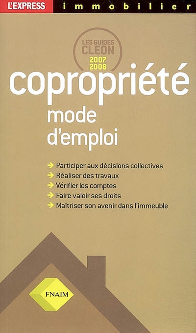 Copropriété, mode d'emploi : les guides Cléon 2007-2008