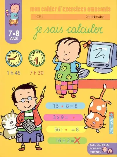Je sais calculer CE1-2e primaire, 7-8 ans