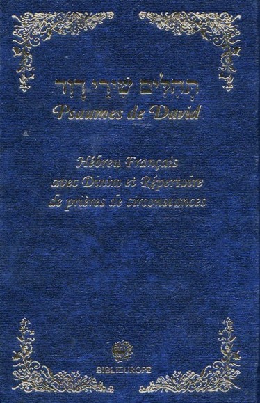 Psaumes de David : hébreu français avec Dinim et répertoire de prières de circonstances : bleu tehilim