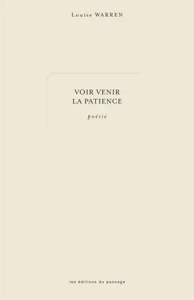 Voir venir la patience