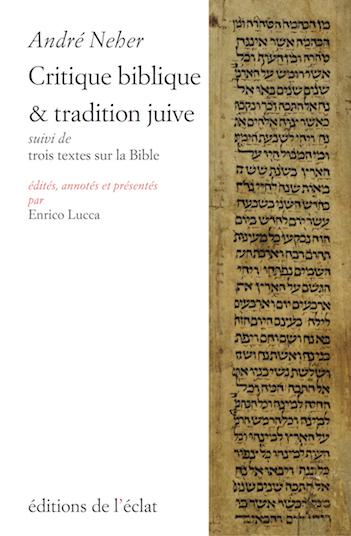 Critique biblique & tradition juive : suivi de trois textes sur la Bible