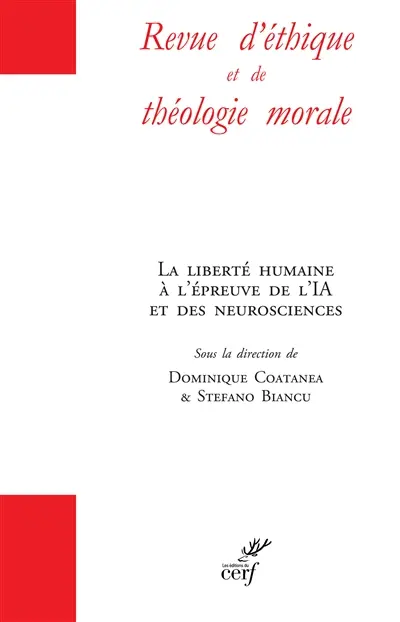 Revue d'éthique et de théologie morale, n° 239. La liberté humaine à l'épreuve de l'IA et des neurosciences