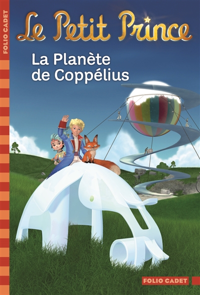 Le Petit Prince. Vol. 13. La planète de Coppélius