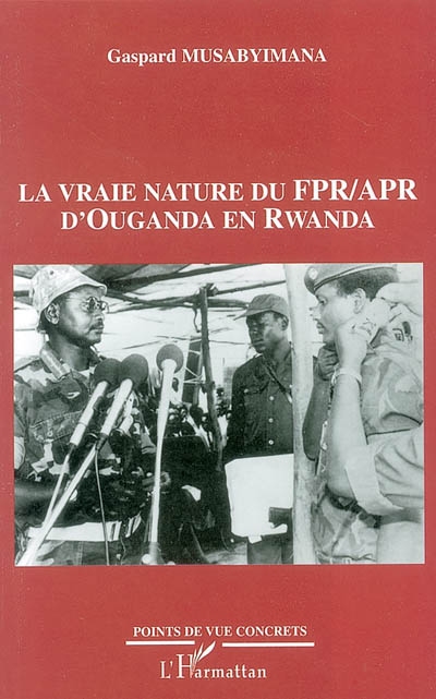 La vraie nature du FPR-APR d'Ouganda en Rwanda