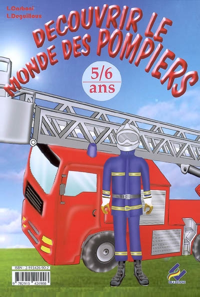 Découvrir le monde des pompiers, 5-6 ans