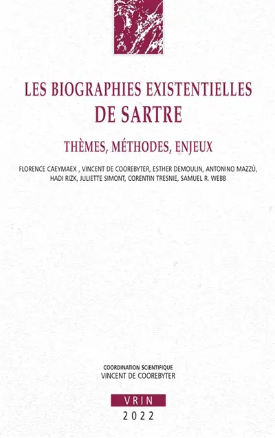 Les biographies existentielles de Sartre : thèmes, méthodes, enjeux