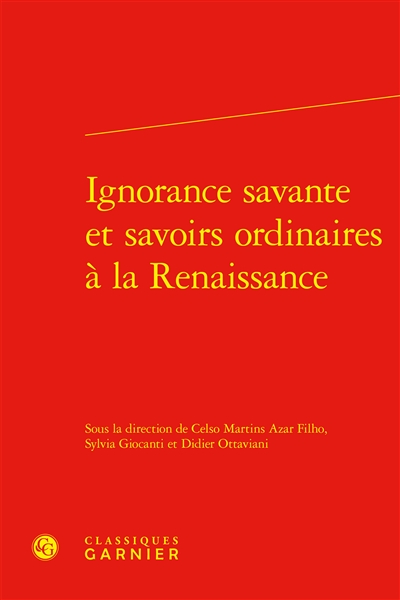 Ignorance savante et savoirs ordinaires à la Renaissance