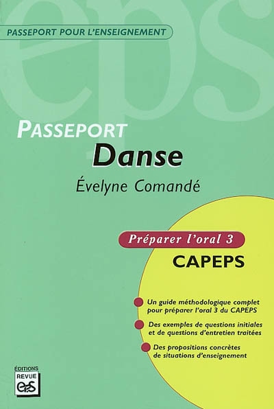Passeport danse : CAPEPS externe, épreuve d'admission orale 3, méthodologie et contenus