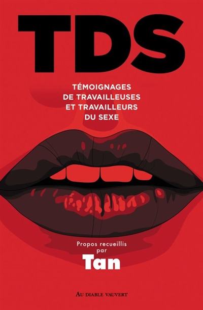 TDS : témoignages de travailleuses et travailleurs du sexe