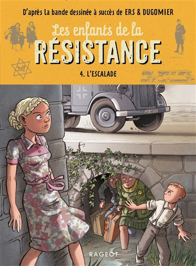 Les enfants de la Résistance. Vol. 4. L'escalade