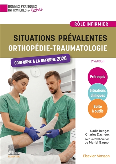 Situations prévalentes : orthopédie, traumatologie : rôle infirmier
