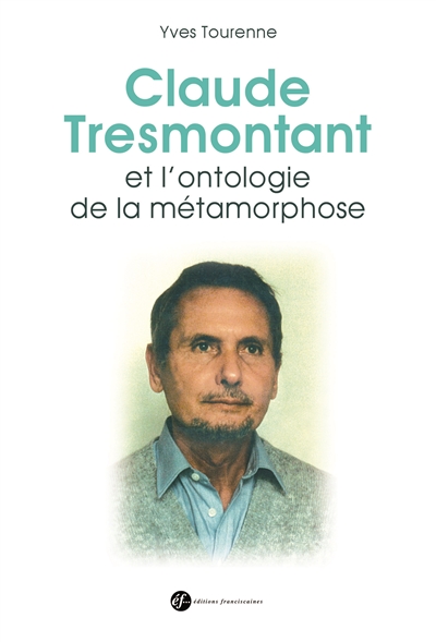 Claude Tresmontant et l'ontologie de la métamorphose