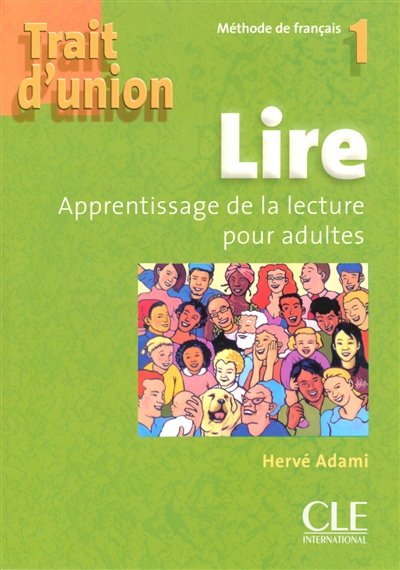 Lire, apprentissage de la lecture pour adultes : méthode de français 1