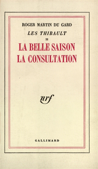 Les Thibault. Vol. 2. La Belle saison. La Consultation