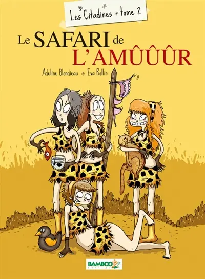 Les citadines. Vol. 2. Le safari de l'amûûûr