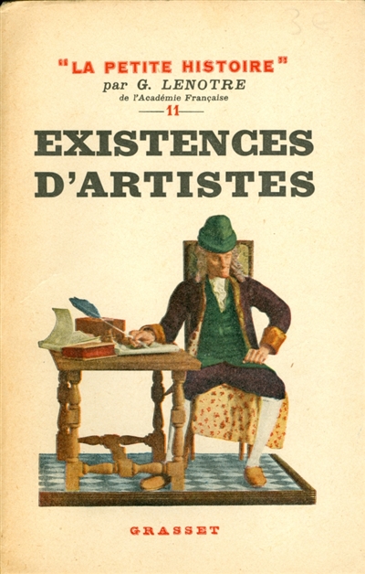 La petite histoire. Vol. 11. Existences d'artistes : de Molière à Victor Hugo