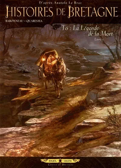 Histoires de Bretagne. Vol. 6. La légende de la mort. Vol. 1