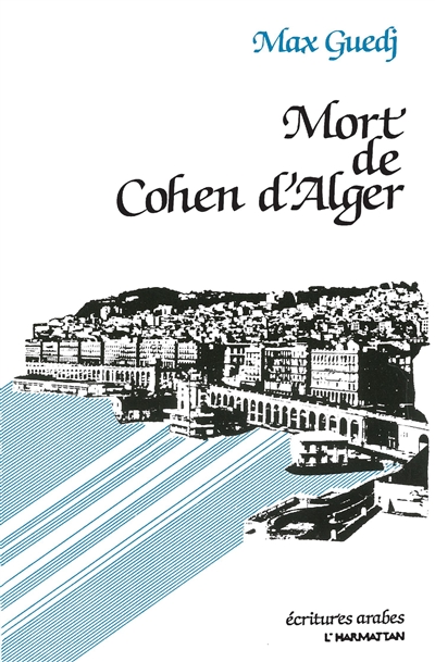 Mort de Cohen d'Alger : roman à deux vitesses avec jeux