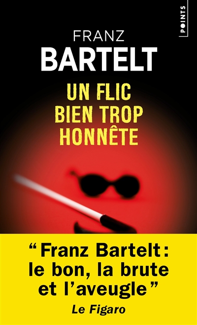 Un flic bien trop honnête - Franz Bartelt