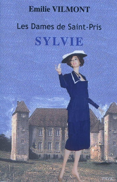Les dames de Saint-Pris. Vol. 3. Sylvie