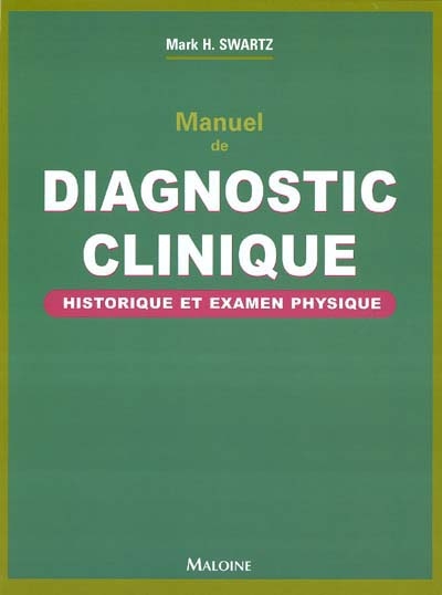 Manuel de diagnostic clinique : historique et examen physique
